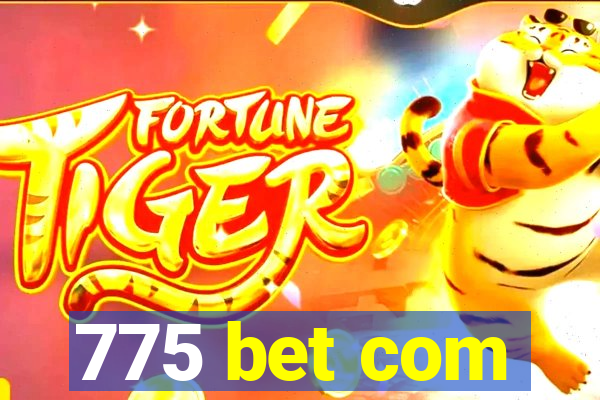 775 bet com